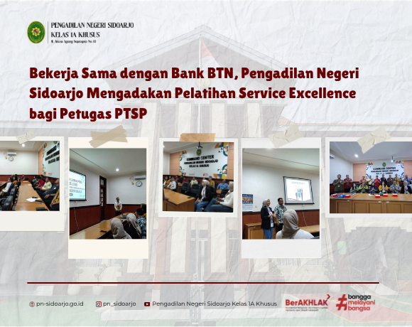 BEKERJA SAMA DENGAN BANK BTN, PENGADILAN NEGERI SIDOARJO MENGADAKAN PELATIHAN SERVICE EXCELLENCE BAGI PETUGAS PTSP